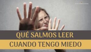 Que salmos leer cuando tengo miedo