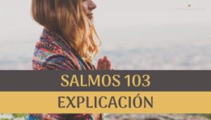 Salmo 103 explicación.