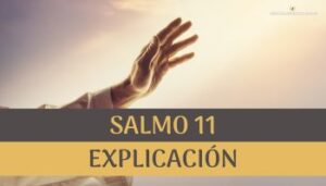 Salmo 11 explicación.