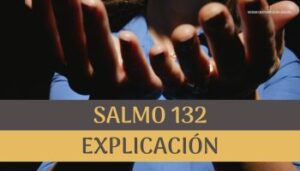 Salmo 132 explicación.