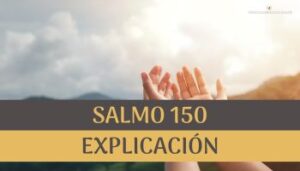 Salmo 150 explicación.