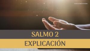 Salmo 2 explicación.