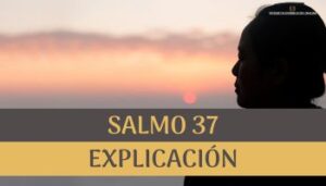 Salmo 37 Explicación