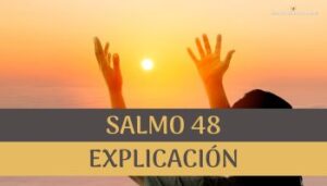 Salmo 48 Explicación.