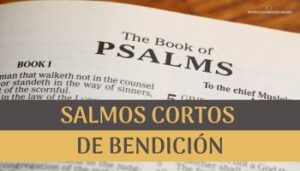 Salmos Cortos de Bendición