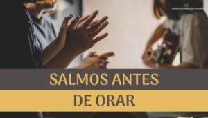 Salmos antes de orar