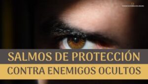 Salmos de Protección Contra Enemigos Ocultos