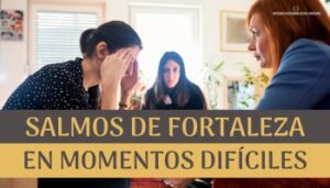 Salmos de fortaleza en momentos difíciles
