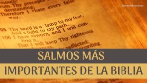 Salmos más Importantes de la Biblia.