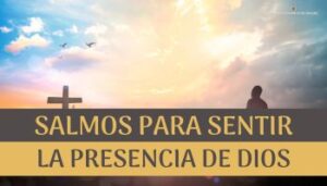 Salmos para Sentir la Presencia de Dios