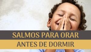 Salmos para orar antes de dormir.