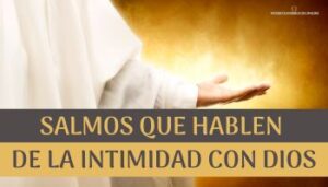 Salmos que Hablen de la Intimidad con Dios
